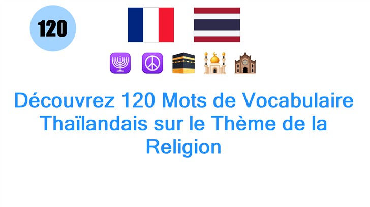 Découvrez 120 Mots de Vocabulaire Thaïlandais sur le Thème de la Religion